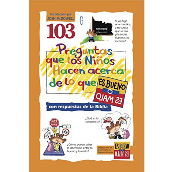 103 Preguntas que los niños hacen acerca de lo que es bueno o malo