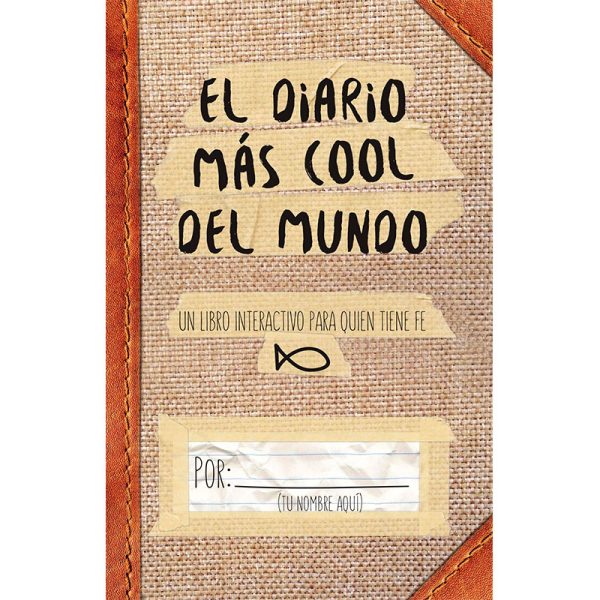 El diario más cool del mundo: Un libro interactivo para quien tiene fe