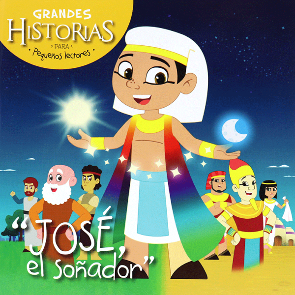 Grandes historias para pequeños lectores: José, el soñador