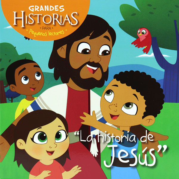 Grandes historias para pequeños lectores: La historia de Jesús