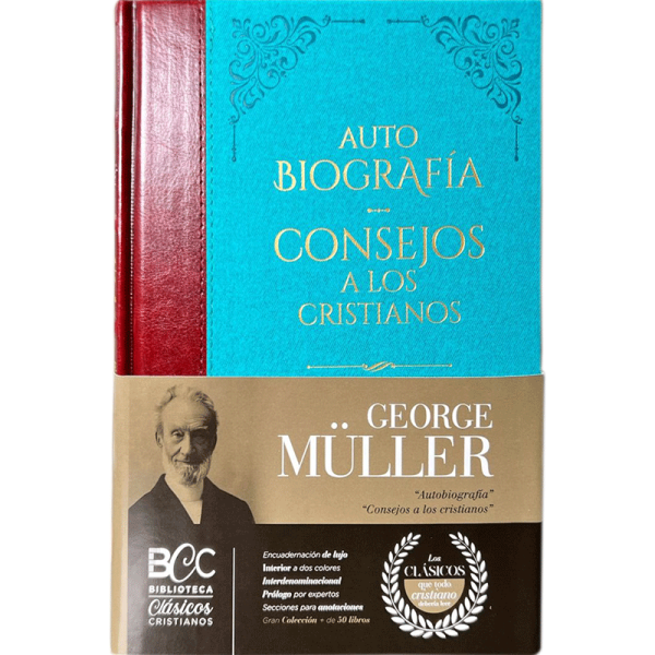 Autobiografía y consejos a los cristianos: George Müller - BCC 15